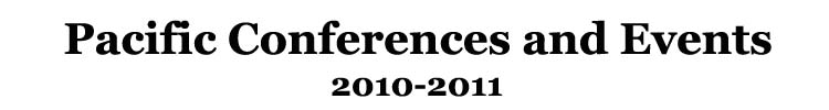 Pacific Conferences and Events 2010-2011